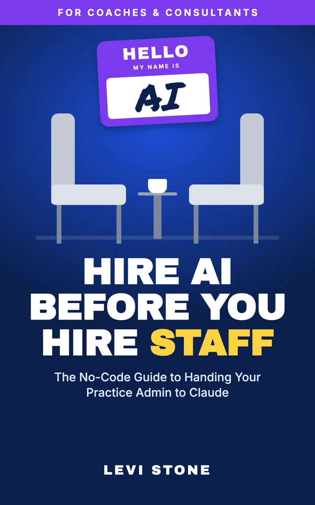 Hire AI Before You Hire Staff for Coaches and Consultants by Levi Stone, book cover
