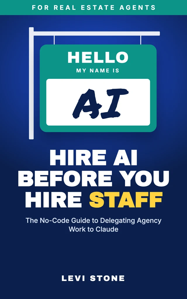 Hire AI Before You Hire Staff for Real Estate Agents by Levi Stone, book cover